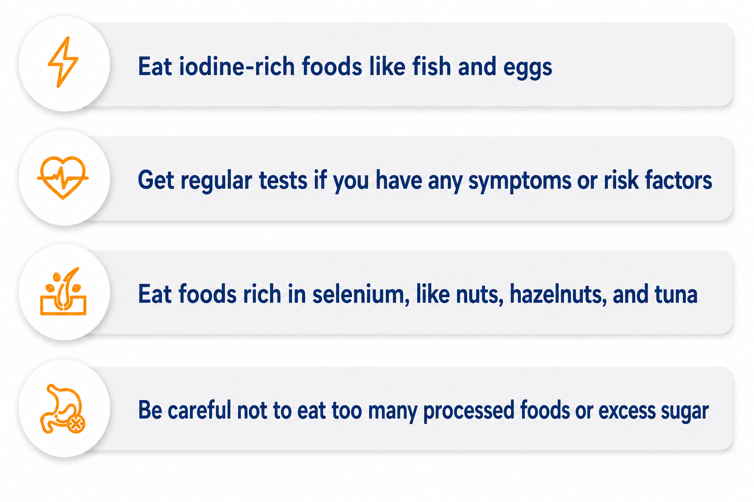 English infographic on a white background showing four thyroid health tips in rounded gray cards with orange icons placed on the left of each text. The tips include eating iodine-rich foods like fish and eggs, getting regular tests if symptoms or risk factors are present, eating selenium-rich foods like nuts, hazelnuts, and tuna, and avoiding too many processed foods or excess sugar.