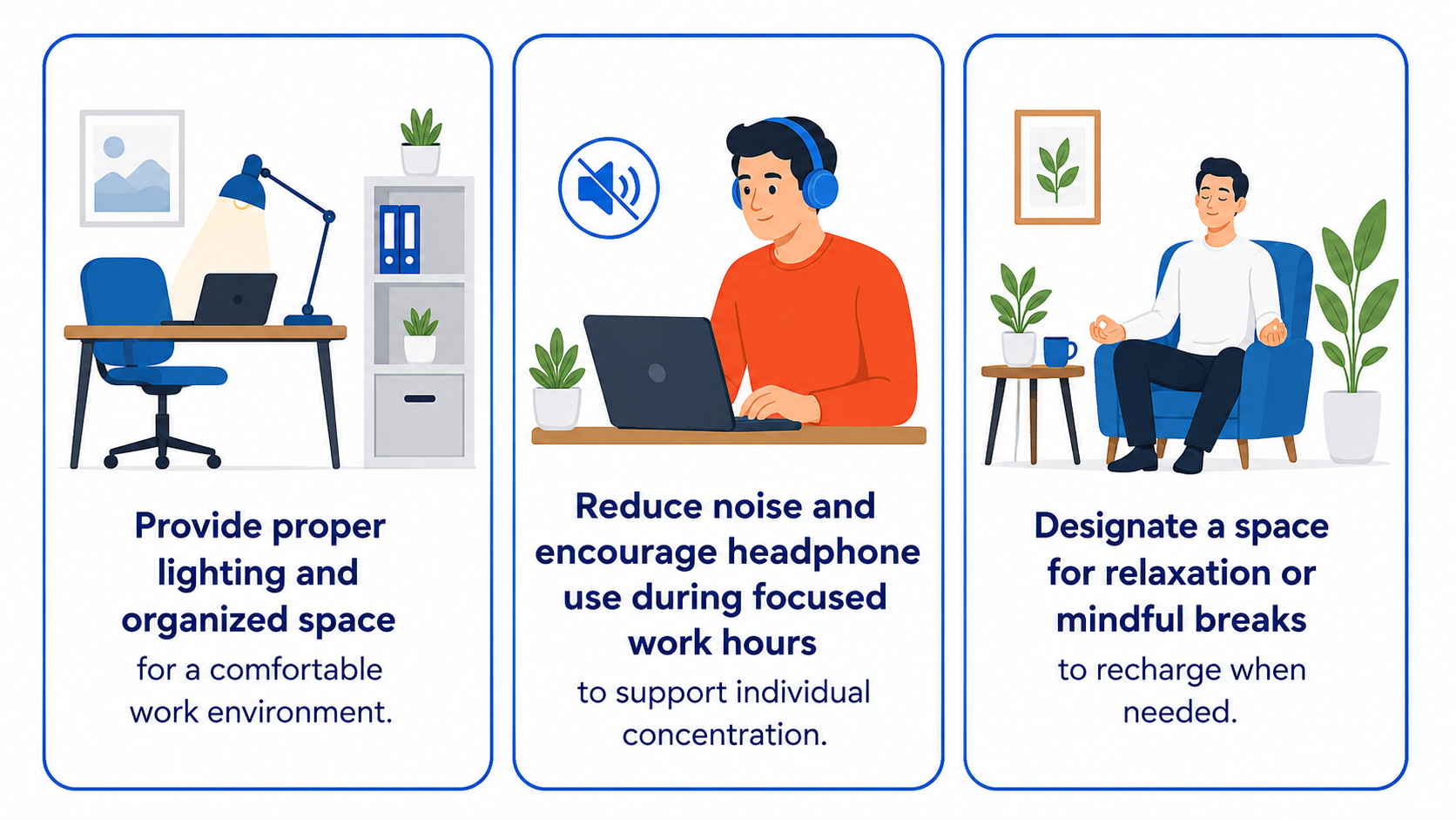English workplace wellness infographic on a white background with three rounded rectangular cards outlined in blue. The cards show tips for creating a comfortable work environment: providing proper lighting and an organized space, reducing noise and encouraging headphone use during focused work, and designating a space for relaxation or mindful breaks. Each card includes clean flat office-style illustrations.