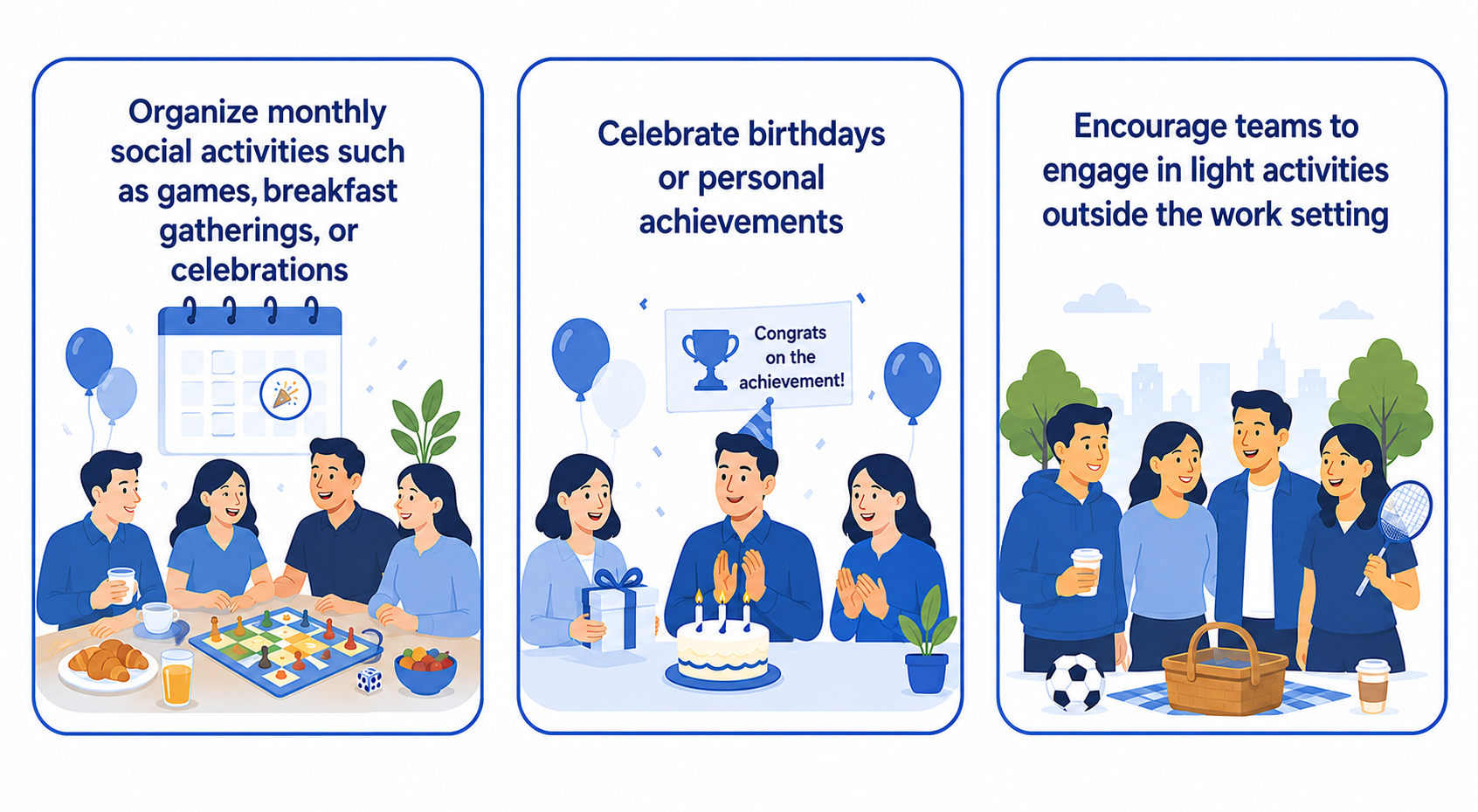 English workplace culture infographic with three blue-bordered cards on a white background. The first card shows coworkers playing a board game during a social gathering, with text about organizing monthly social activities. The second card shows coworkers celebrating a birthday or personal achievement with a cake, gift, balloons, and a congratulatory sign. The third card shows a team gathered outdoors for light activities, with a picnic basket, coffee, soccer ball, and badminton racket.